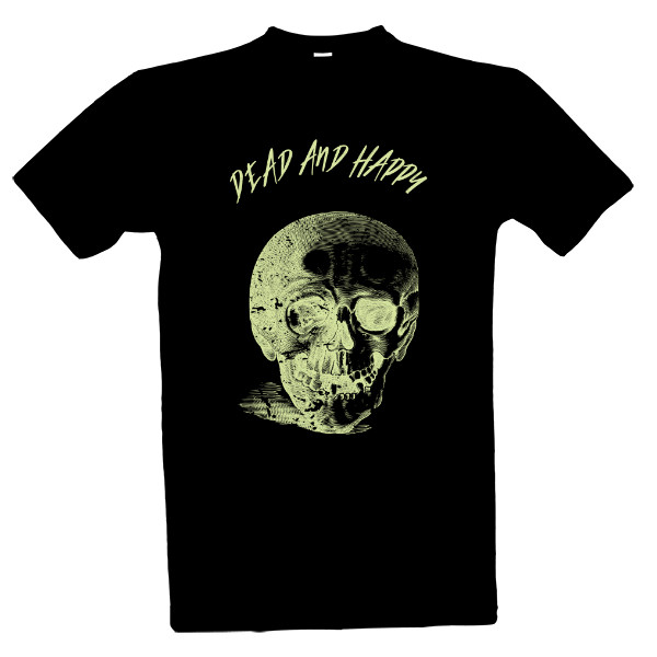Tričko s potiskem Lebka - Dead and happy